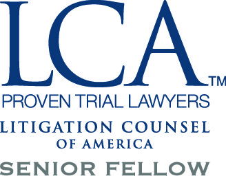 LCA logo featuring "Proven Trial Lawyers" and "Litigation Counsel of America," indicating a prestigious legal association for senior fellows.